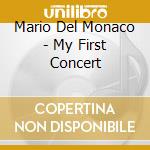 Mario Del Monaco - My First Concert cd
