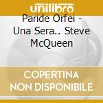 Paride Orfei - Una Sera.. Steve McQueen