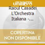Raoul Casadei L'Orchestra Italiana - Liscio Ballo cd musicale