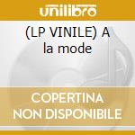 (LP VINILE) A la mode cd