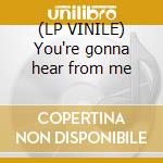 (LP VINILE) You're gonna hear from me cd