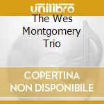 The Wes Montgomery Trio cd