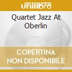 Quartet Jazz At Oberlin cd