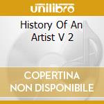 History Of An Artist V 2 cd