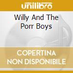 Willy And The Porr Boys cd musicale di Clearwater Creedence