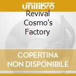 Revival Cosmo's Factory cd