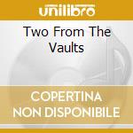 Two From The Vaults cd musicale di Dead Grateful