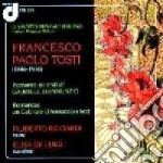 Francesco Paolo Tosti - Romanze Su Testi Di Gabriele D'annunzio