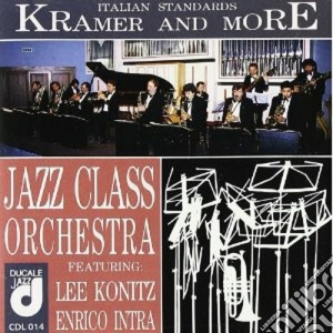 Jazz Class Orchestra - Kramer And More (Italian Standards) cd musicale di JAZZ CLASS ORCHESTRA