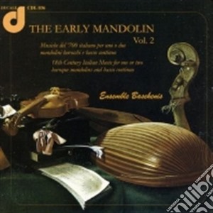 Ensemble Baschenis - Early Mandolin (The) Vol.2: Musiche Del 700 Italiano cd musicale di Miscellanee