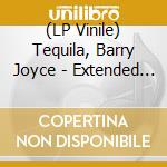 (LP Vinile) Tequila, Barry Joyce - Extended Play Maxi Single vinile