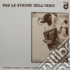 (LP Vinile) Per Le Strade Dell'india cd