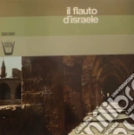 (LP Vinile) Il Flauto Di Israele /complesso Lehakat Ha-nodedim, Matthew Greenbaum, Flauto vinile