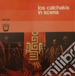 (LP Vinile) In Scena - Los Calchakis vinile