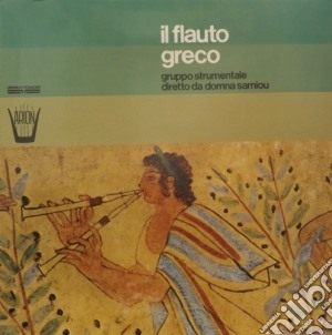 (LP Vinile) Il Flauto Greco /gruppo Strumentale Diretto Da Domna Samiou lp vinile