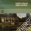 (LP Vinile) Canti E Danze Della Vandea cd
