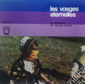 (LP Vinile) Les Vosges Eternelles /les Pinaudres, Dir Rolande Richard lp vinile