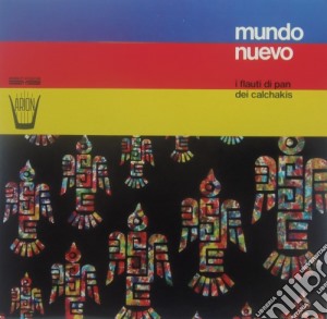 (LP Vinile) Mondo Nuevo- Los Calchakis/i Flaudi Di Pan Dei Calchakis lp vinile di Mondo Nuevo
