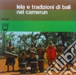 (LP Vinile) Lela E Tradizioni Di Bali Nel Camerun / Various vinile