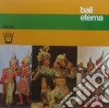 (LP Vinile) Bali Eterna cd