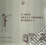 (LP Vinile) Marc Ullrich - l'Arte Della Tromba Barocca vinile