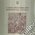 (LP Vinile) Arte Dell'organo Positivo Da Tavola (L') vinile