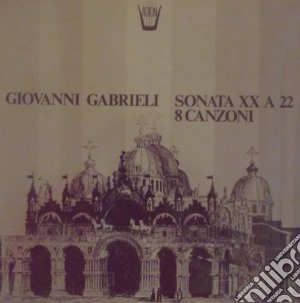 (LP Vinile) Giovanni Gabrieli - Sonata XX A 22, 8 Canzoni lp vinile di Gabrieli Giovanni