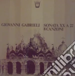 (LP Vinile) Giovanni Gabrieli - Sonata XX A 22, 8 Canzoni vinile