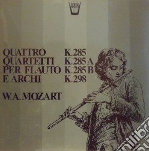 (LP Vinile) Wolfgang Amadeus Mozart - Quattro Quartetti Per Flauto E Archi: K 285b, 298, 285, 285a lp vinile di Mozart Wolfgang Amadeus