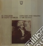 (LP Vinile) Joseph Boulogne Chevalier De Saint-Georges - Concertos For Violin & Orchestra