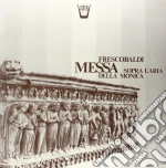 (LP Vinile) Girolamo Frescobaldi - Messa Sopra l'Aria Della Monica vinile