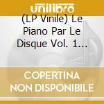 (LP Vinile) Le Piano Par Le Disque Vol. 1 - Le Petit Livre D'anna-Magdalena Bach (Extraits) vinile