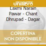 Laxmi Narain Pawar - Chant Dhrupad - Dagar cd