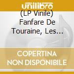 (LP Vinile) Fanfare De Touraine, Les Sonneurs Des Trompes Du Mus?E De La V?Nerie De Senlis lp vinile