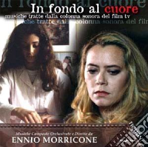 Ennio Morricone - In Fondo Al Cuore cd musicale di O.S.T.