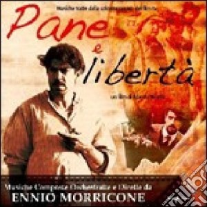 Ennio Morricone - Pane E Liberta' cd musicale di Ennio Morricone