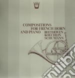 (LP Vinile) Compositions For French Horn And Piano: Beethoven, Koechlin, Schumann / Various