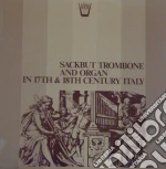 (LP Vinile) Sackbut - Trombone And Organ In 17th And 18th Century vinile