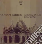 (LP Vinile) Giovanni Gabrieli - Sonata XX A 22, 8 Canzoni vinile