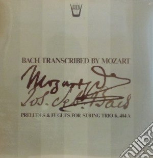 (LP Vinile) Wolfgang Amadeus Mozart - Bach Transcribed By Mozart - Preludes & Fugues For String Trio K 404a lp vinile di Mozart Wolfgang Amadeus