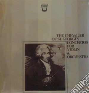 (LP Vinile) Joseph Boulogne Chevalier de Saint-Georges - Concertos For Violin & Orchestra lp vinile di Saint Georges Joseph Boulogne