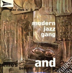 Modern Jazz Gang - Miles Before And After cd musicale di MODERN JAZZ GANG