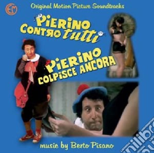 Berto Pisano - Pierino Contro Tutti / Pierino Colpisce Ancora cd musicale di Miscellanee