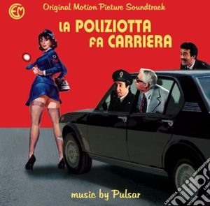 Pulsar (I) - La Poliziotta Fa Carriera cd musicale di Pulsar I