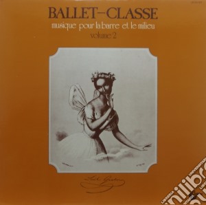 (LP Vinile) Gilbert Cournand - Ballet-classe Vol.2 lp vinile di Gilbert Cournand