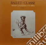 (LP Vinile) Gilbert Cournand - Ballet-classe Vol.2
