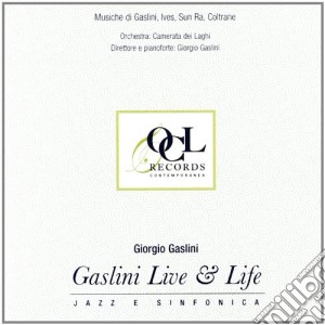 Giorgio Gaslini - Gaslini Live & Life cd musicale di Giorgio Gaslini