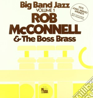 (LP Vinile) Rob Mcconnell - Big Band Jazz Volume 1 lp vinile di Rob Mcconnell
