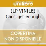 (LP VINILE) Can't get enough lp vinile di Barry White