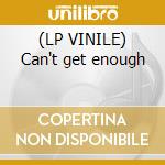 (LP VINILE) Can't get enough cd